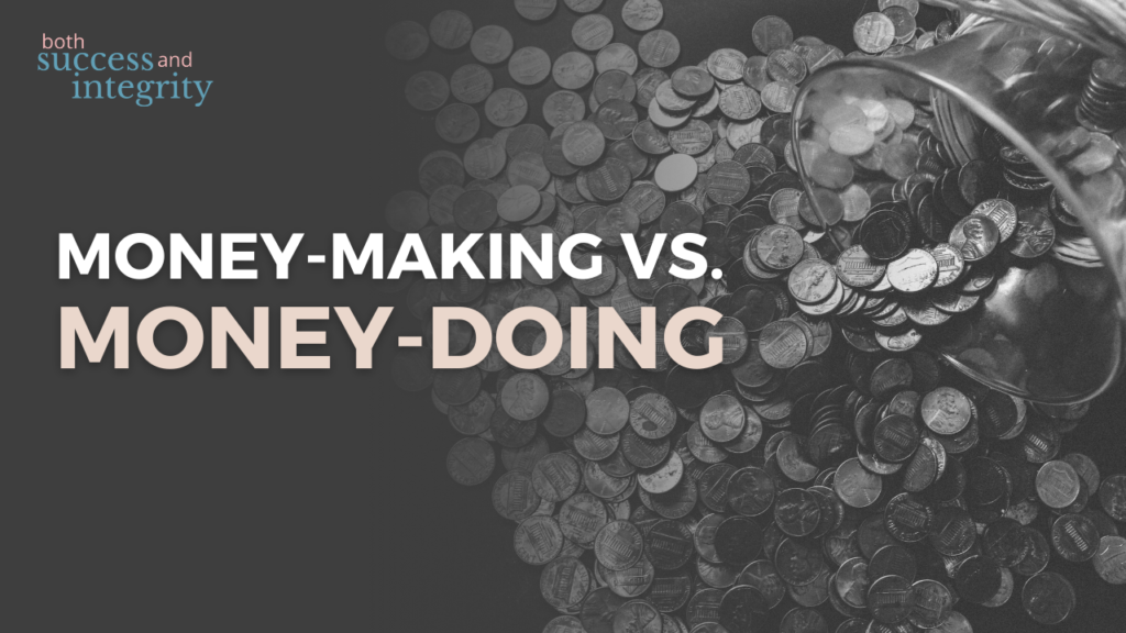 36. The Power Of Money And The Negative Consequences Of Separating Money-Making From Money-Doing